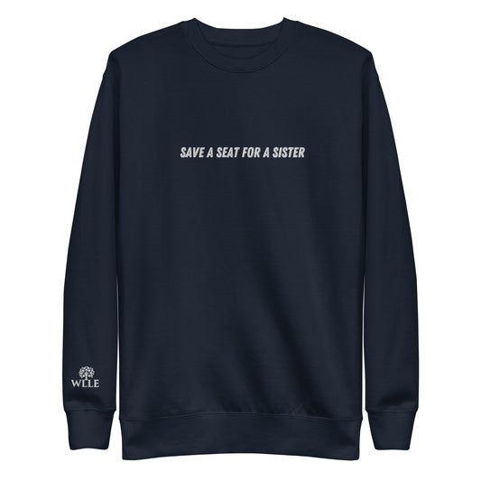 WLLE Save a Seat Unisex Embroidered Premium Sweatshirt